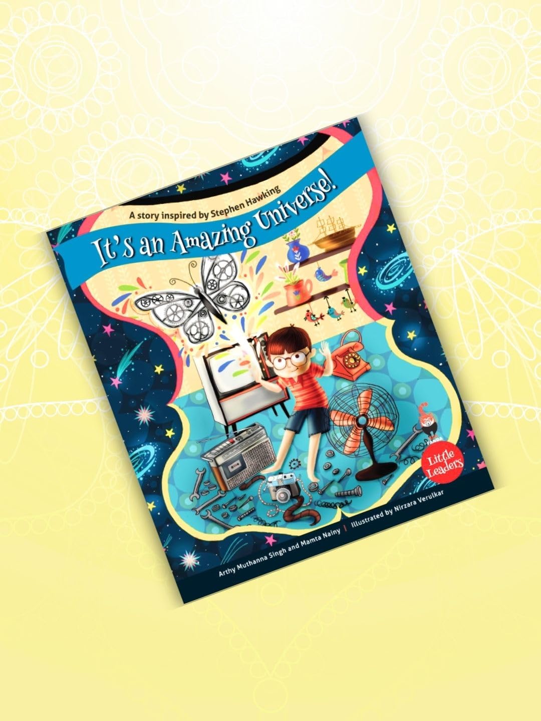 ITS AN AMAZING UNIVERSE: A STORY INSPIRED BY STEPHEN HAWKING ( LITTLE LEADERS SERIES ) - Retail Maharaj