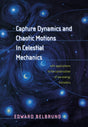 Capture Dynamics and Chaotic Motions in Celestial Mechanics: With Applications to the Construction of Low Energy Transfers - Retail Maharaj