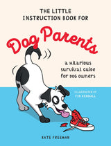 The Little Instruction Book for Dog Parents: A Hilarious Survival Guide for Dog Owners - Retail Maharaj