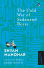 The Cold War of Sadanand Borse - Retail Maharaj