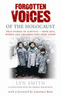Forgotten Voices of The Holocaust: A new history in the words of the men and women who survived - Retail Maharaj