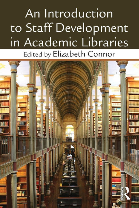 An Introduction To Staff Development In Academic Libraries - Retail Maharaj