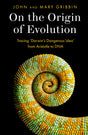 On the Origin of Evolution: Tracing ‘Darwin’s Dangerous Idea’ from Aristotle to DNA - Retail Maharaj