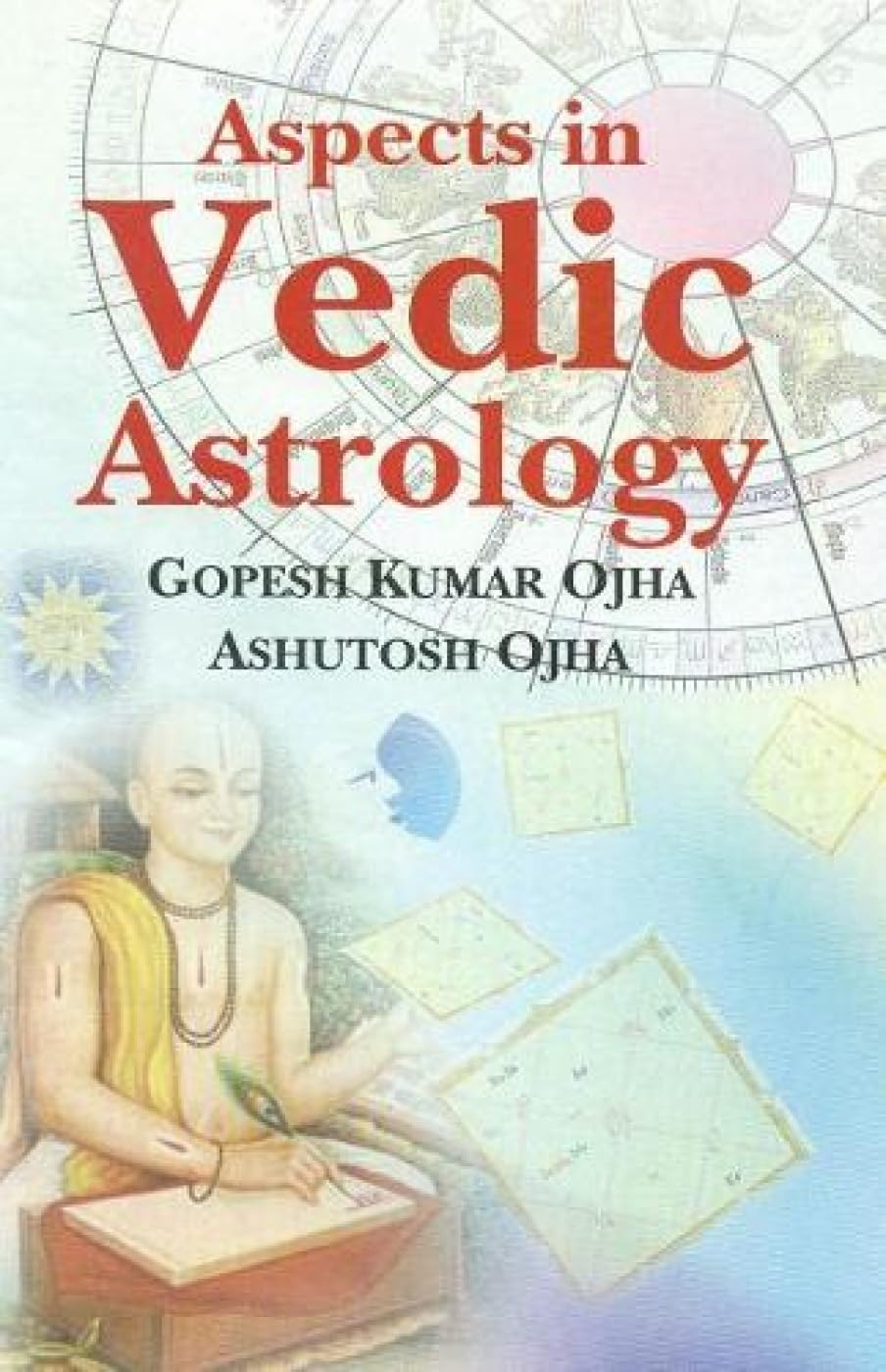 Aspects in Vedic Astrology [English] By Gopesh Kumar Ojha - Retail Maharaj