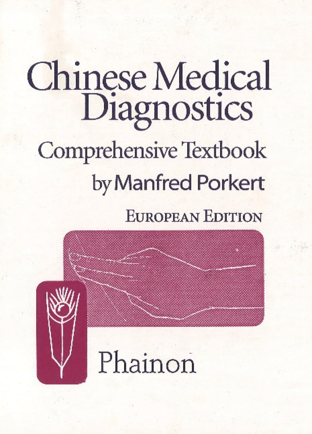 Chinese Medical Diagnostics - Comprehensive Textbook - Retail Maharaj
