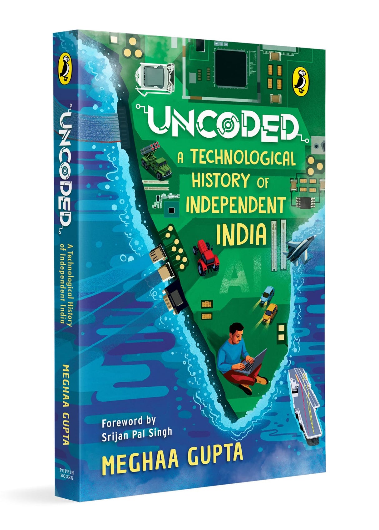 Uncoded: A Technological History of Independent India | A One-of-a-Kind Book on the Evolution of Technology in India | Aligns with STEM and Social Studies | Ages 11+ - Retail Maharaj