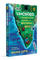 Uncoded: A Technological History of Independent India | A One-of-a-Kind Book on the Evolution of Technology in India | Aligns with STEM and Social Studies | Ages 11+ - Retail Maharaj