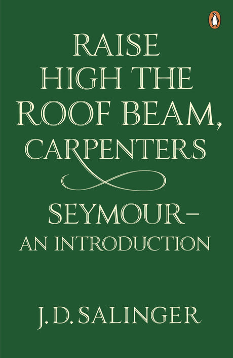 Raise High the Roof Beam, Carpenters; Seymour - an Introduction - Retail Maharaj