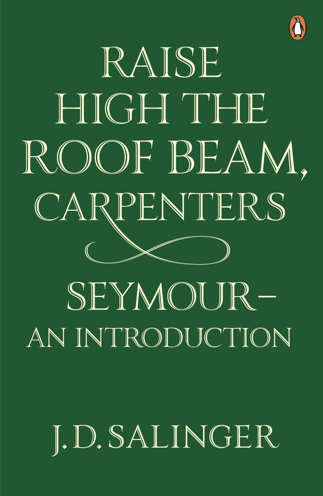 Raise High the Roof Beam, Carpenters; Seymour - an Introduction - Retail Maharaj