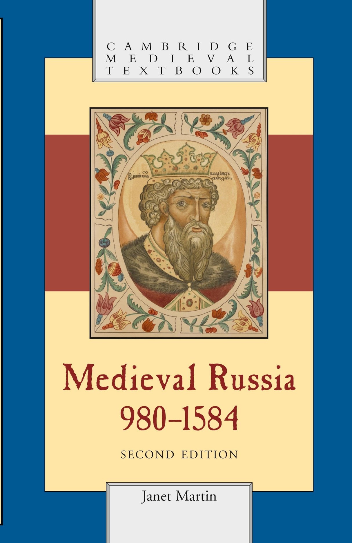 Medieval Russia, 980-1584 (Cambridge Medieval Textbooks)