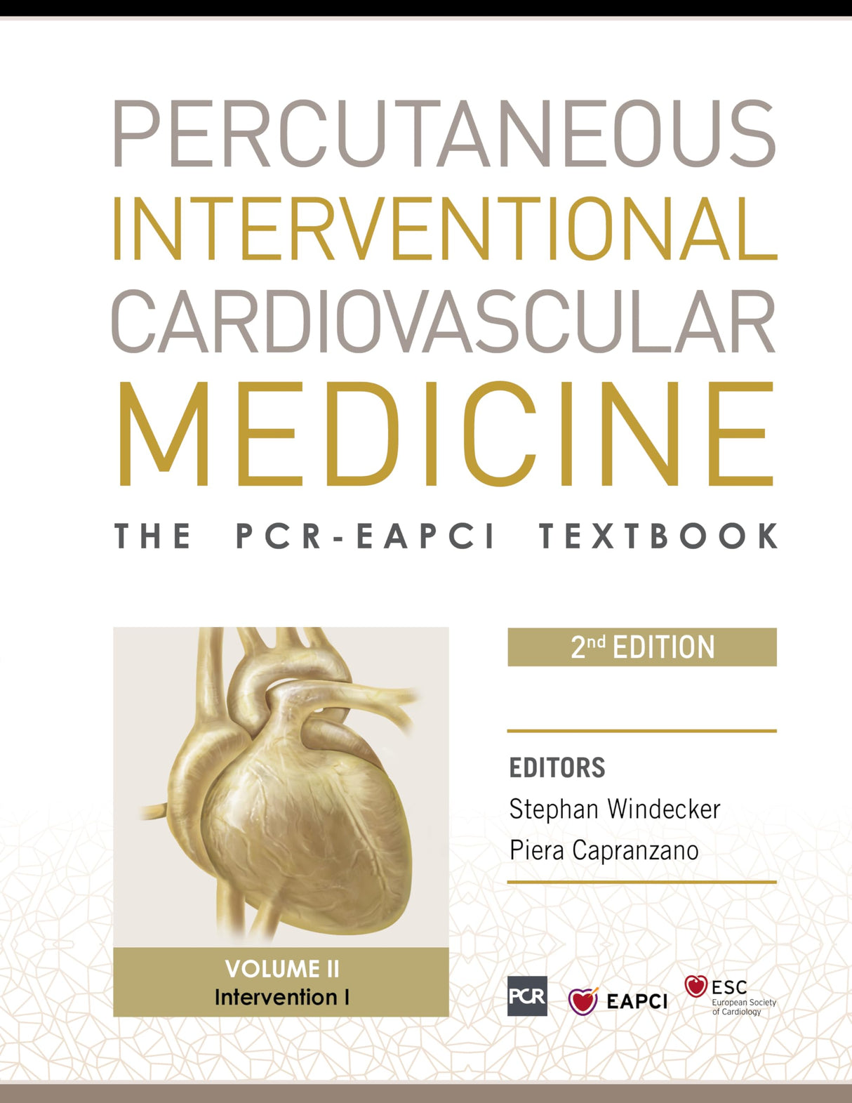 PCR-EAPCI Textbook - Percutaneous Interventional Cardiovascular Medicine- 4 Volumes 2/e