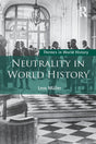 Neutrality in World History (Themes in World History) - Retail Maharaj