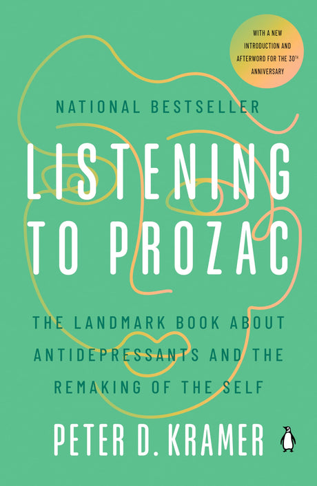 Listening to Prozac: The Landmark Book About Antidepressants and the Remaking of the Self - Retail Maharaj