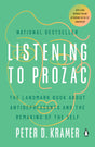 Listening to Prozac: The Landmark Book About Antidepressants and the Remaking of the Self - Retail Maharaj