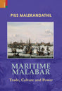 Maritime Malabar: Trade, Culture and Power - Retail Maharaj