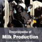 Encyclopedia of Milk Production: Volume I (Animal Health and Nutrition): 1