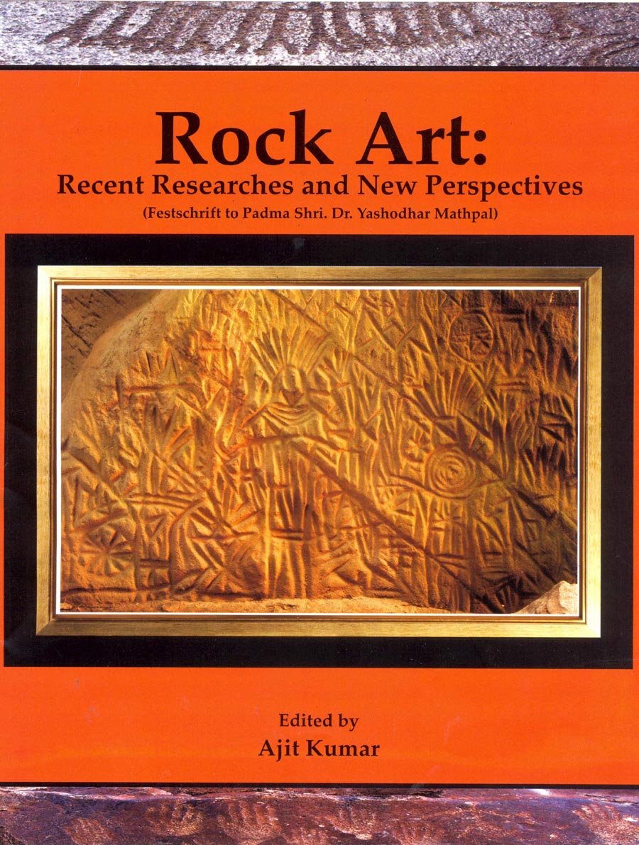 ROCK ART: Recent Researches and New Perspectives (Set in 2 vols.) [Hardcover] Ajit Kumar - Retail Maharaj