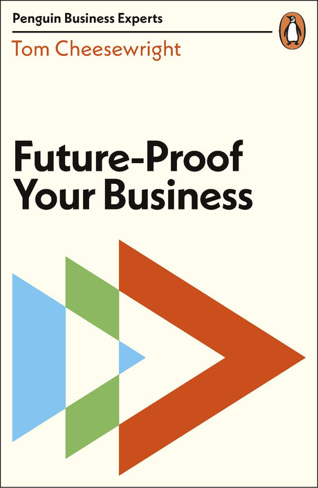 Future-Proof Your Business (Penguin Business Experts Series, 6) - Retail Maharaj