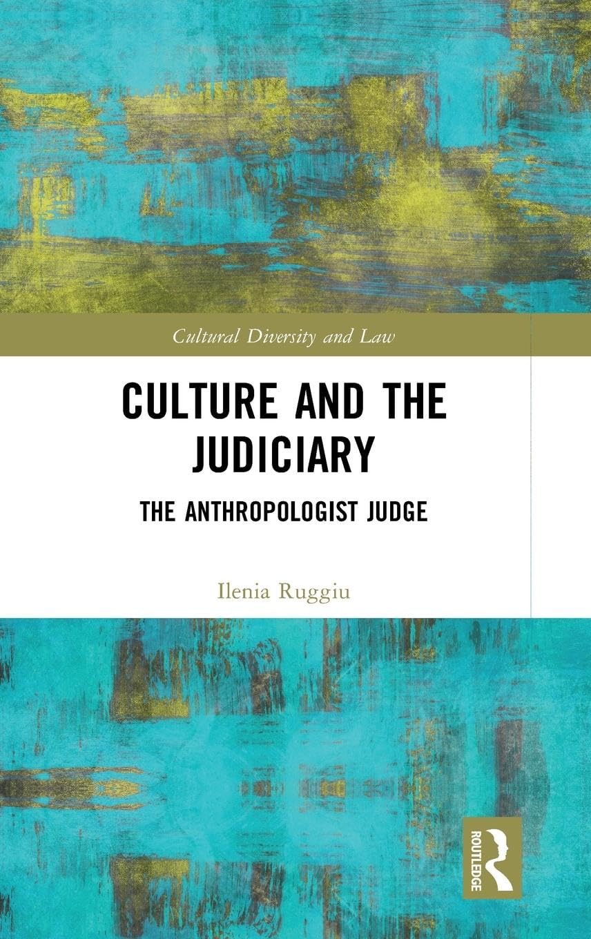 Culture and the Judiciary: The Anthropologist Judge (Cultural Diversity and Law) - Retail Maharaj