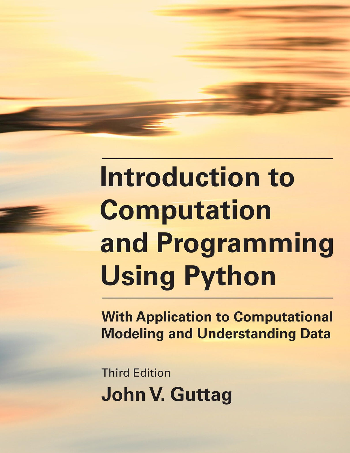 Introduction to Computation and Programming Using Python, third edition: With Application to Computational Modeling and Understanding Data - Retail Maharaj