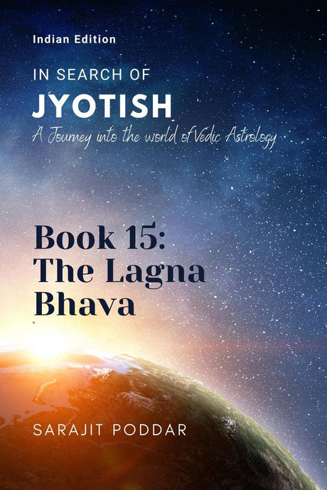 In Search of Jyotish Book 15: The Lagna Bhava [English] By Sarajit Poddar - Retail Maharaj