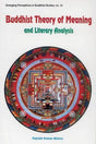 Buddhist Theory of Meaning and Literary Analysis: 10 (Emerging Perceptions in Buddhist Studies) - Retail Maharaj