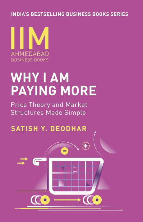 IIMA: Why I Am Paying More (Bpb): Price Theory and Market Structures Made Simple - Retail Maharaj