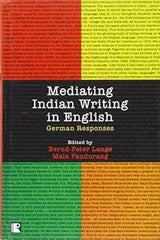 Mediating Indian Writing in English - Retail Maharaj