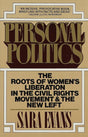 Personal Politics: The Roots of Women's Liberation in the Civil Rights Movement & the New Left - Retail Maharaj