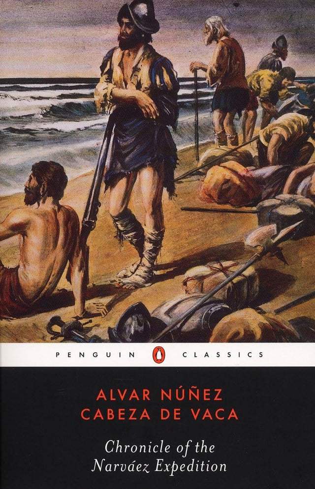 Chronicle of the Narvaez Expedition (Penguin Classics) - Retail Maharaj