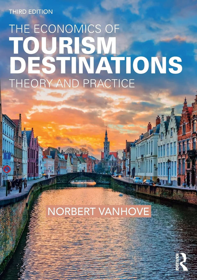 The Economics of Tourism Destinations: Theory and Practice - Retail Maharaj