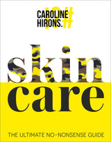 Skincare The ultimate no-nonsense guide By Caroline Hirons & Everything Beauty. Style. Fitness. Life By Vogue Williams 2 Books Collection Set - Retail Maharaj