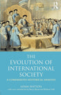 The Evolution of International Society: A Comparative Historical Analysis Reissue with a new introduction by Barry Buzan and Richard Little - Retail Maharaj