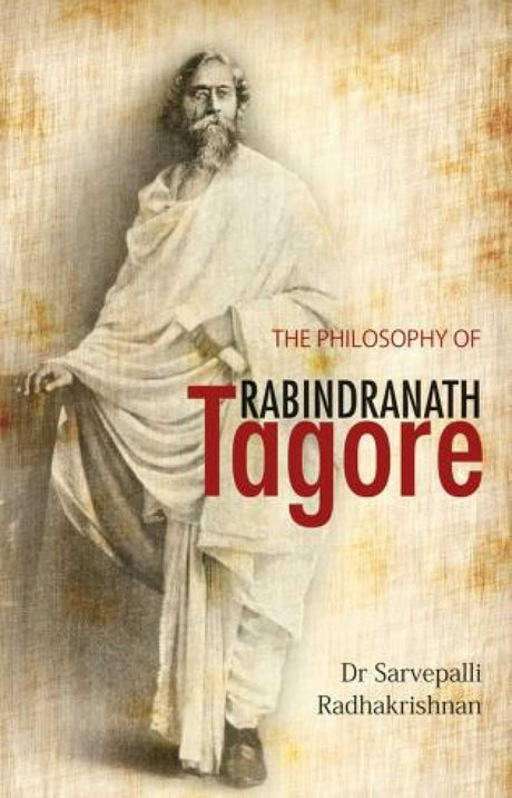 The Philosophy of Rabindranath Tagore - Retail Maharaj