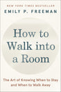 How To Walk Into A Room -The Art Of Knowing When To Stay And - Retail Maharaj
