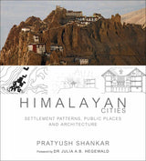 Himalayan Cities: Settlement Patterns, Public Places and Architecture - Retail Maharaj