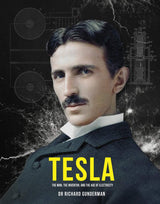 Tesla: The Man, the Inventor, and the Father of Electricity
