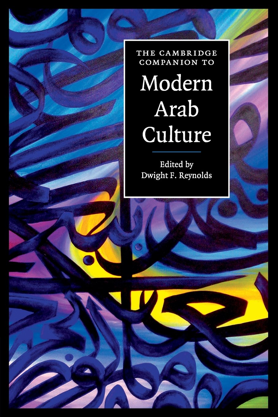 The Cambridge Companion to Modern Arab Culture (Cambridge Companions to Culture) - Retail Maharaj