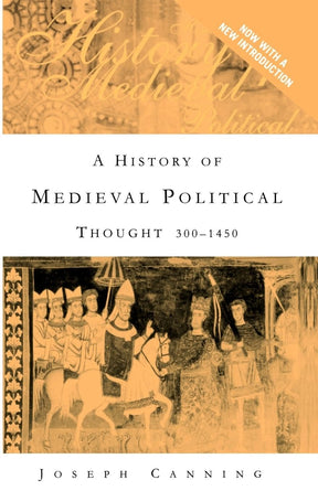 A History of Medieval Political Thought: 300–1450 - Retail Maharaj