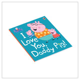 Peppa Pig: I Love You, Daddy Pig