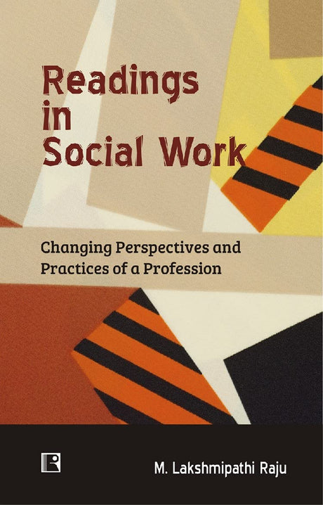 READINGS IN SOCIAL WORK: Changing Perspectives and Practices of a Profession - Retail Maharaj