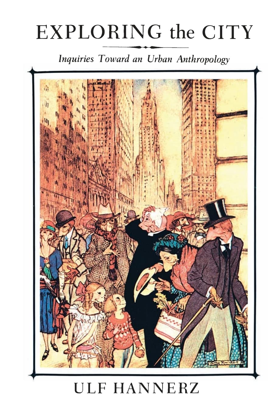 Exploring the City: Inquiries Toward an Urban Anthropology - Retail Maharaj