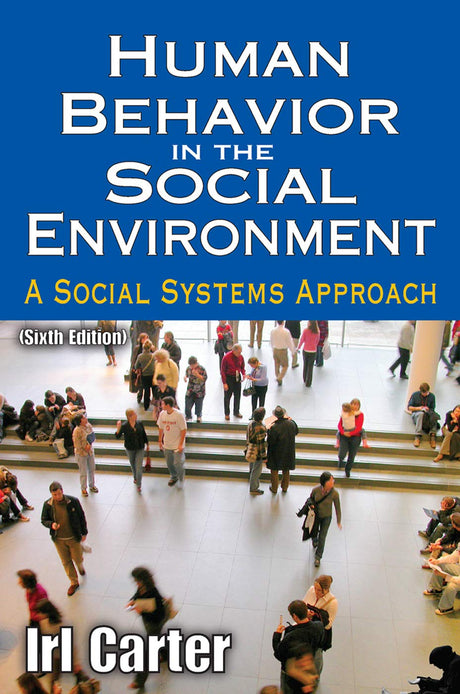 Human Behavior in the Social Environment: A Social Systems Approach (Modern Applications of Social Work Series) - Retail Maharaj
