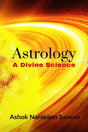Astrology - A Divine Science [English] By Ashok Narayann Saxena - Retail Maharaj