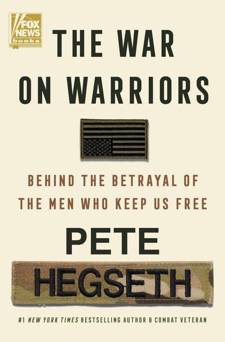 The War on Warriors: Behind the Betrayal of the Men Who Keep Us Free - Retail Maharaj