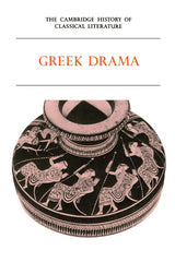 The Cambridge History of Classical Literature: Greek Drama (1)