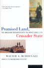 Promised Land, Crusader State: The American Encounter With the World Since 1776 - Retail Maharaj