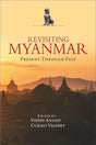 Revisiting Myanmar Present Through Past - Retail Maharaj