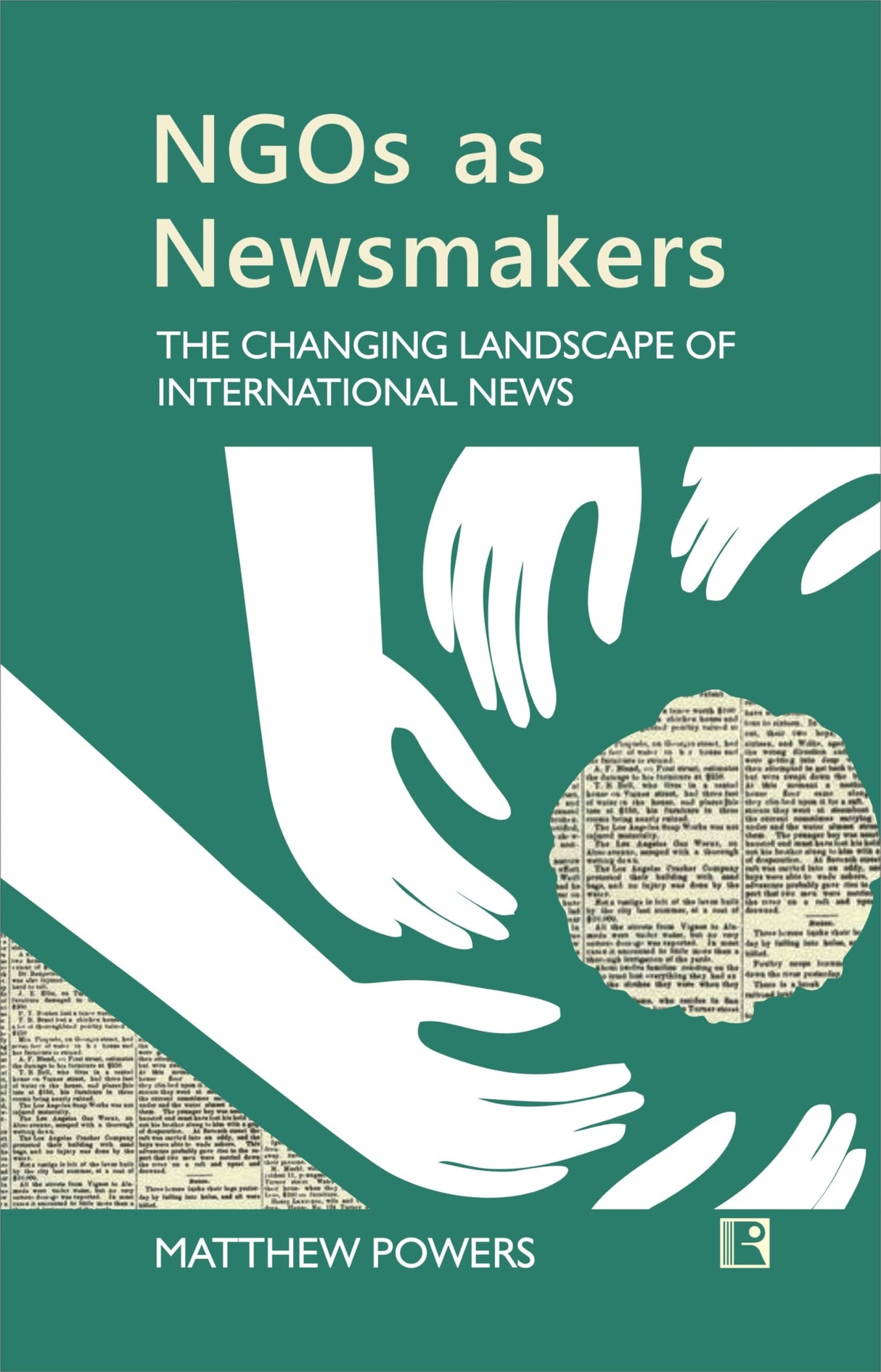 NGOS AS NEWSMAKERS: THE CHANGING LANDSCAPE OF INTERNATIONAL NEWS - Retail Maharaj