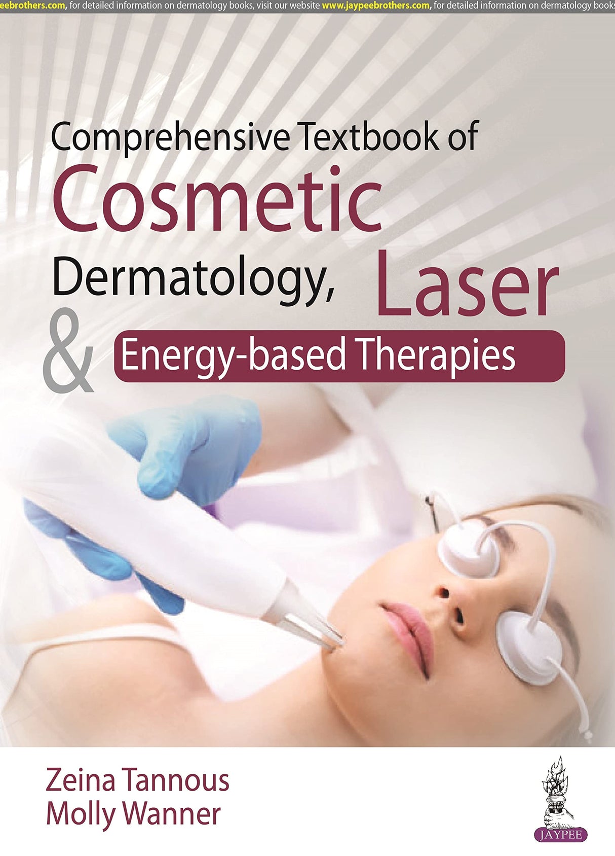COMPREHENSIVE TEXTBOOK OF COSMETIC DERMATOLOGY, LASER & ENERGY-BASED THERAPIES